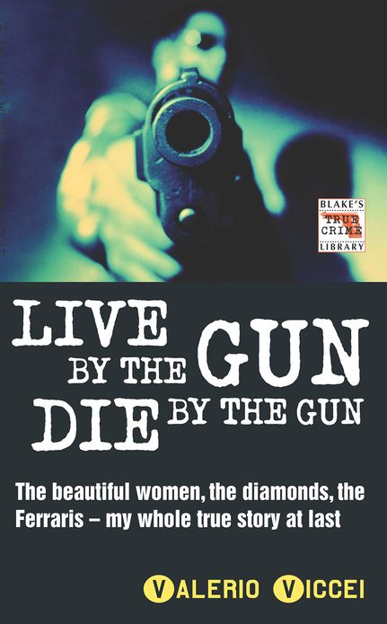 Live by the Gun, Die by the Gun