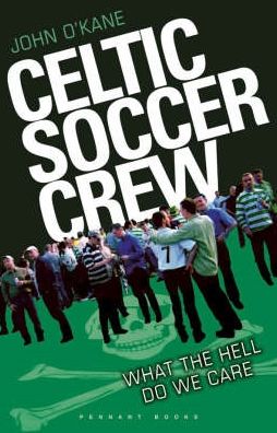 Celtic Soccer Crew: What the Hell Do We Care?