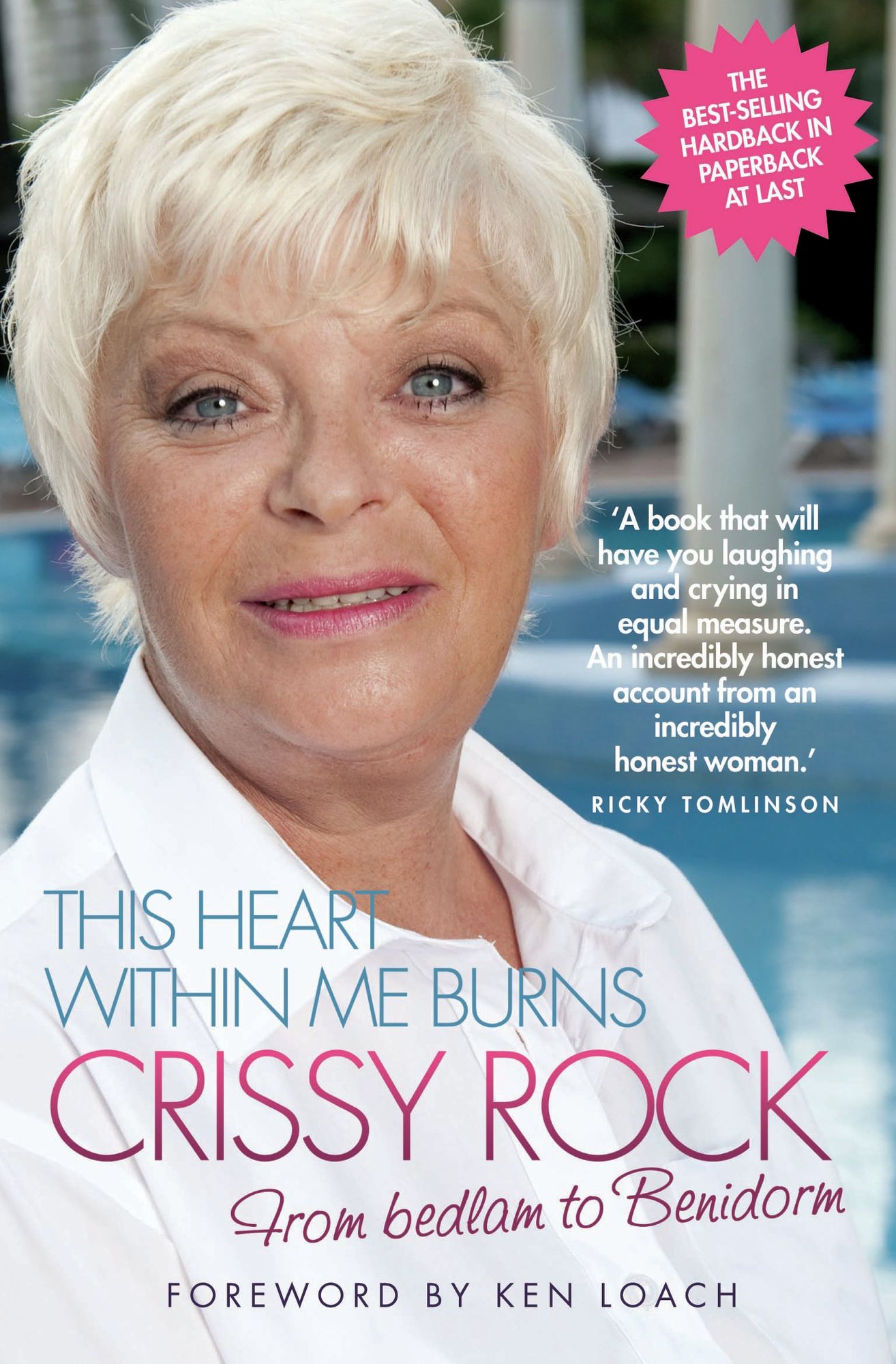 This Heart Within Me Burns: Crissy Rock: From Bedlam to Benidorm