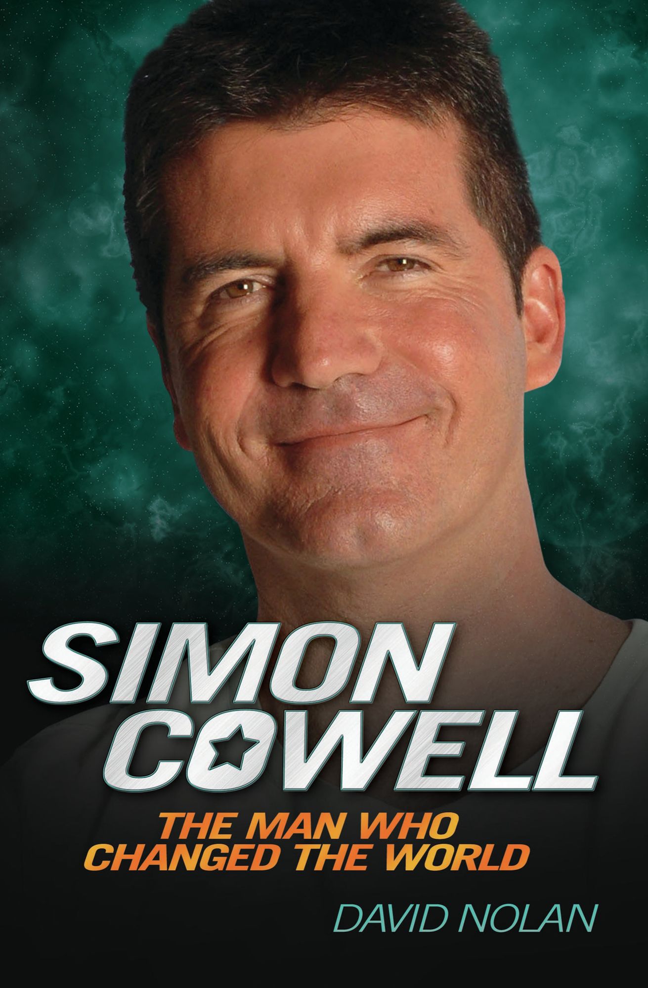 Simon Cowell: The Man Who Changed the World
