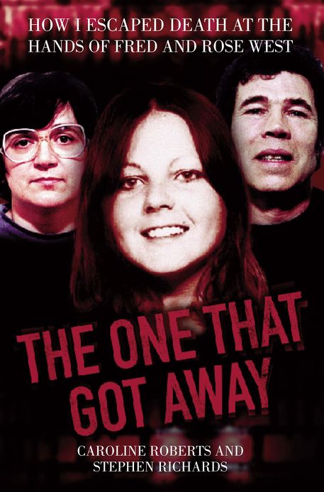 The One That Got Away: My Life Living With Fred and Rose West