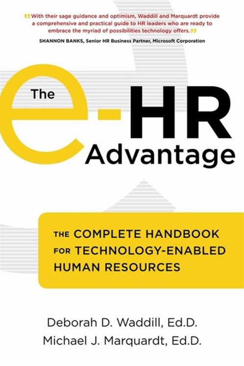 The e-HR Advantage: The Complete Handbook for Technology-Enabled Human Resources