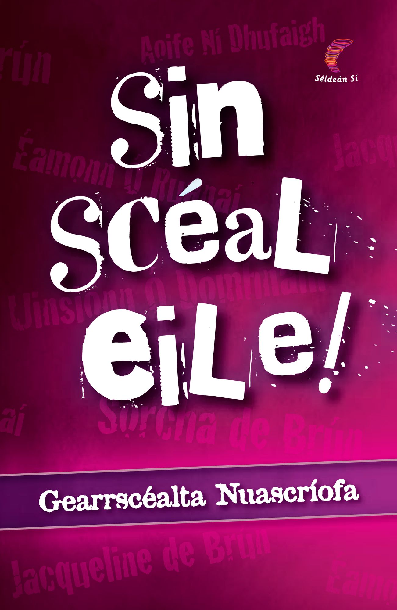 Sin Scéal Eile: Gearrscéalta Nuascríofa