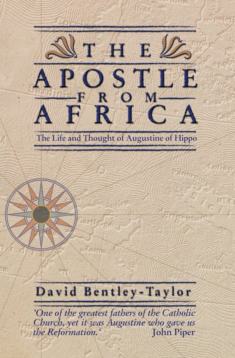 The Apostle from Africa: The Life and Thought of Augustine Hippo