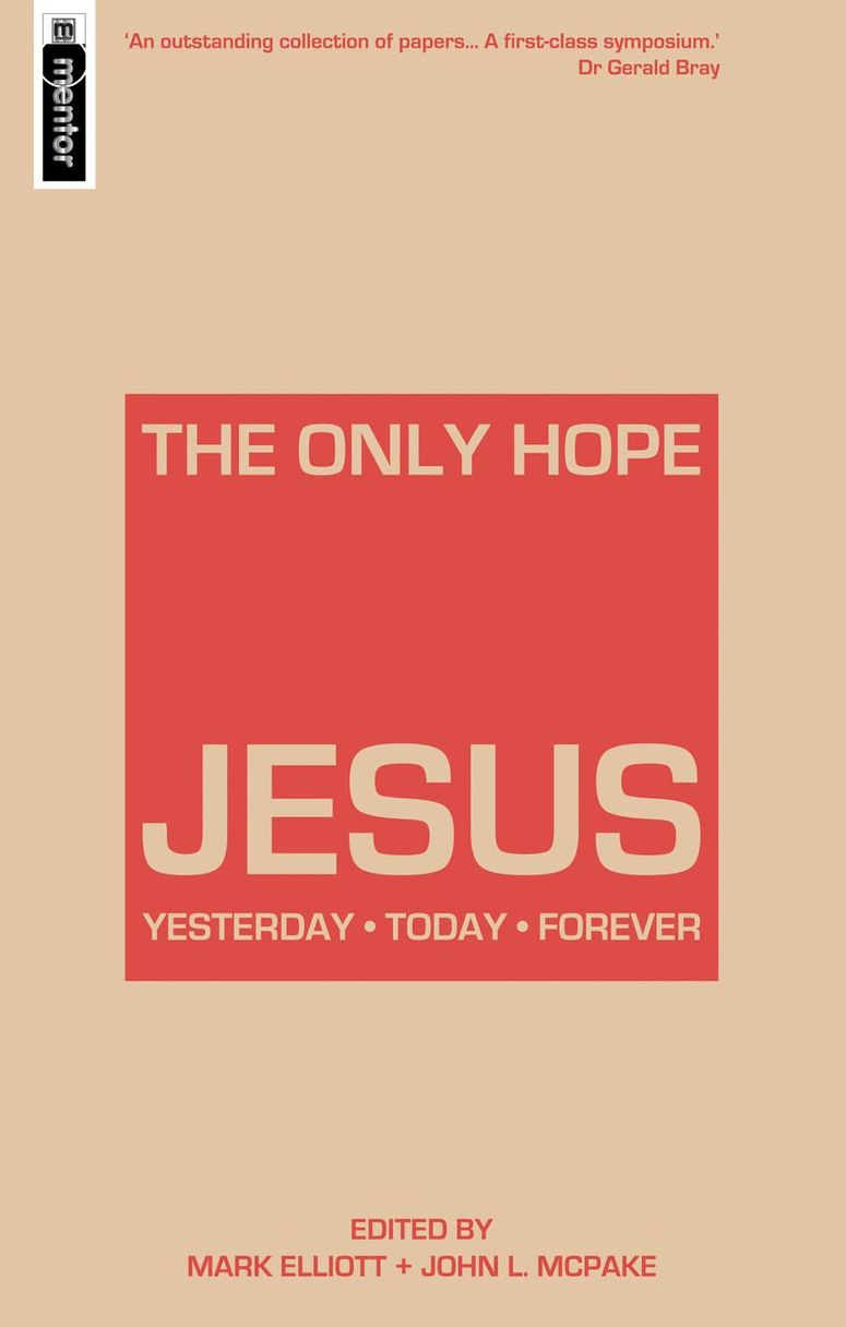 The Only Hope - Jesus: Yesterday - Today - Forever
