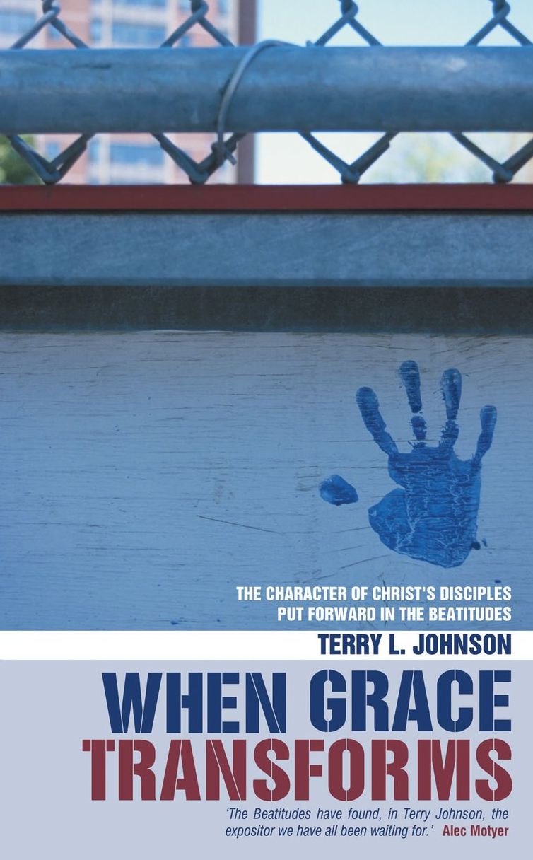 When Grace Transforms: The character of Christ's Disciples put forward in the Beattitudes