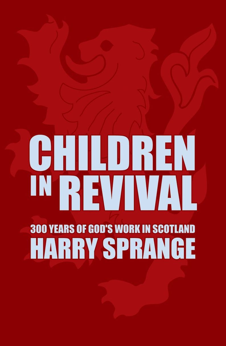 Children in Revival: 300 years of God's work in Scotland