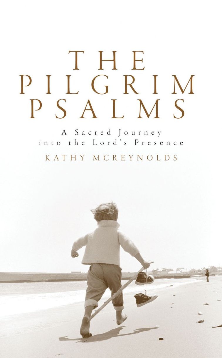The Pilgrim Psalms: A Sacred Journey to Revitalise your Life