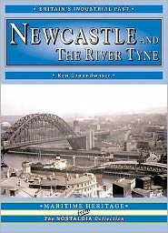 Newcastle and the River Tyne: The Maritime Heritage