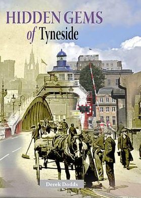 Hidden Gems of Tyneside