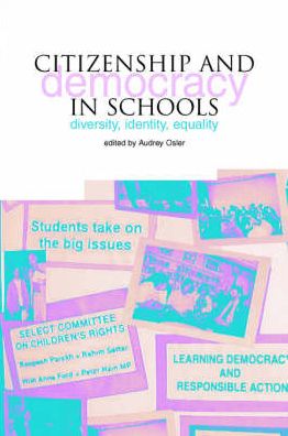 Citizenship and Democracy in Schools: Diversity, Identity, Equality
