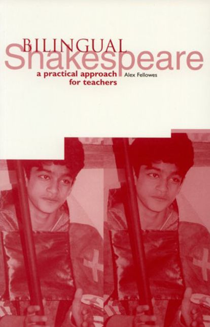 Bilingual Shakespeare: A Practical Approach for Teachers