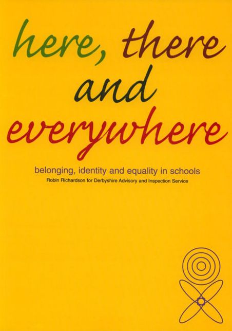 Here, There and Everywhere: Belonging, Identity and Equality in Schools