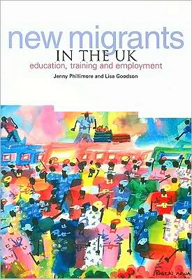 New Migrants in the UK: Education, Training and Employment