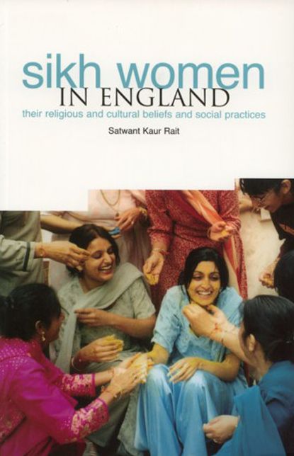 Sikh Women In England: Religious, Social and Cultural Beliefs