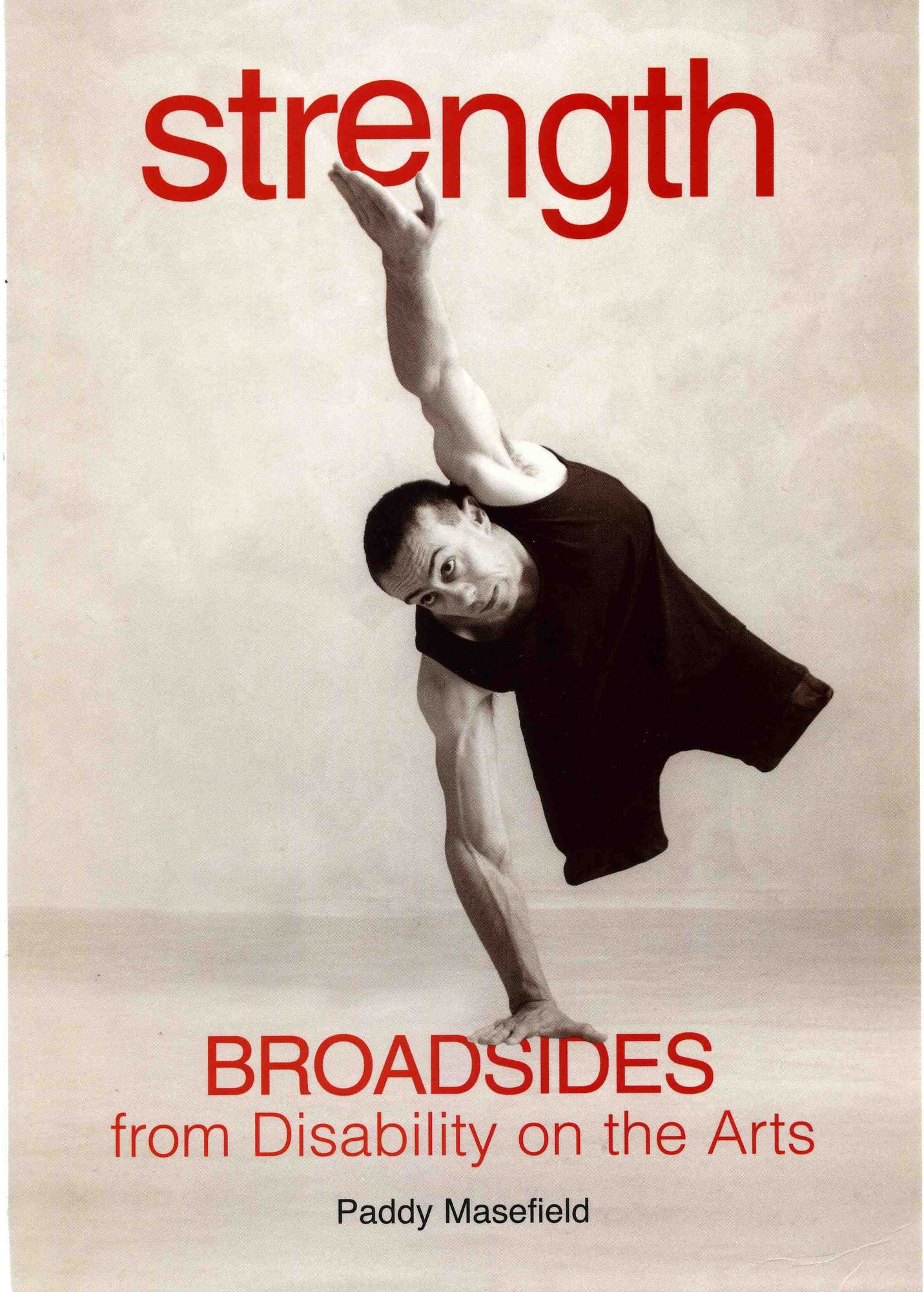 Strength: Broadsides from Disability on the Arts