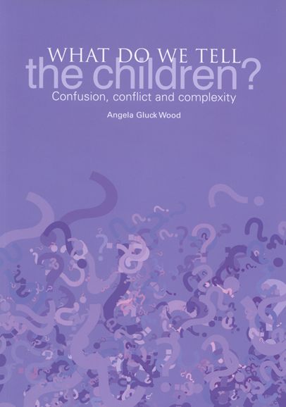 What Do We Tell The Children?: Confusion, Conflict and Complexity