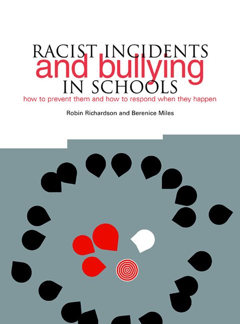 Racist Incidents and Bullying in Schools: How to Prevent Them and How to Respond When They Happen