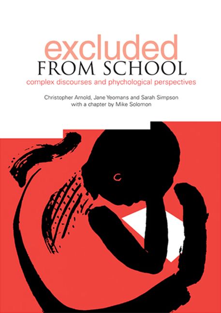 Excluded From School: Complex Discourse and Psychological Perspectives