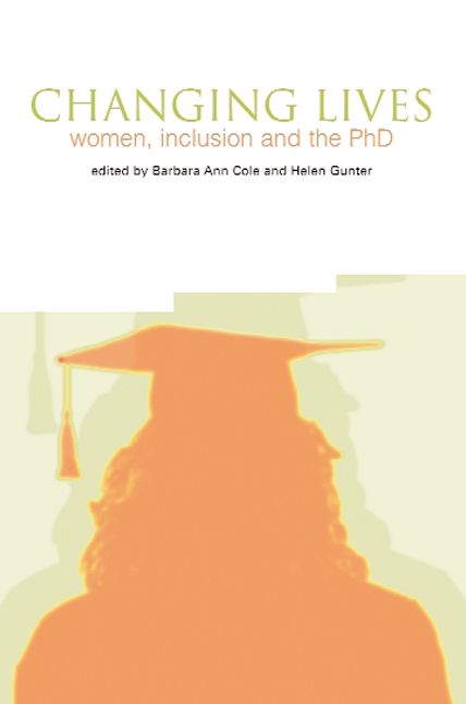 Changing Lives: Women, Inclusion and the PhD