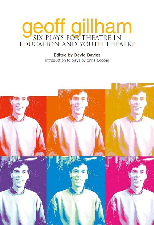 Geoff Gillham: Six Plays for Theatre in Education and Youth Theatre