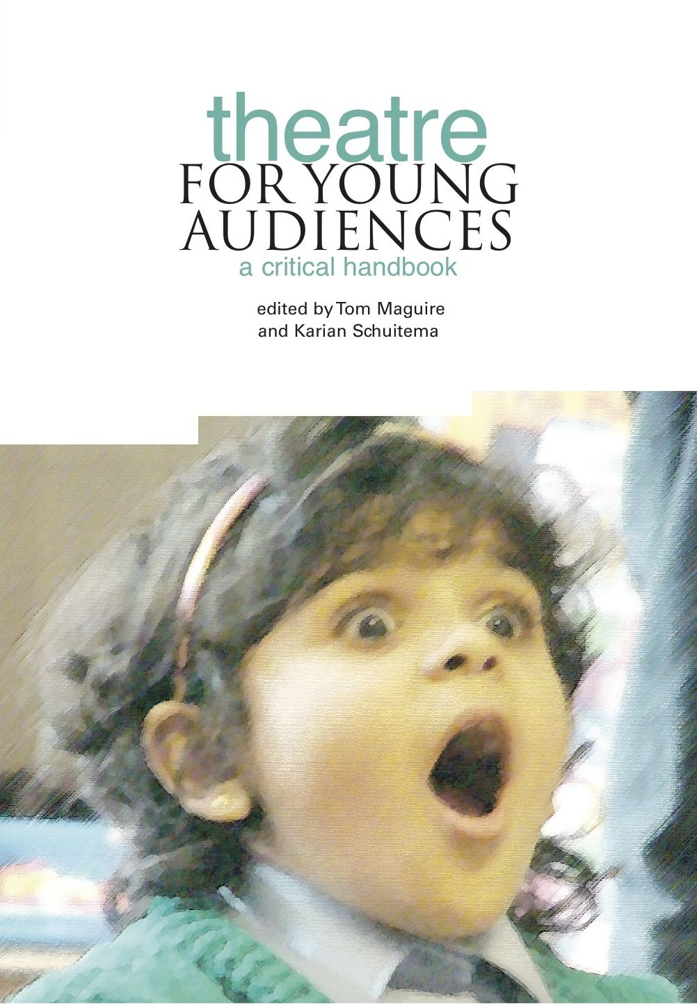 Theatre for Young Audiences: A Critical Handbook