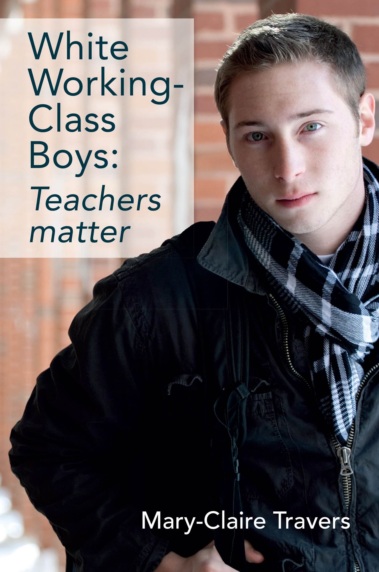 White Working-Class Boys: Teachers Matter