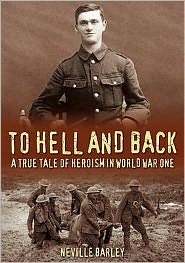 To Hell and Back: A True Tale of Heroism in World War One