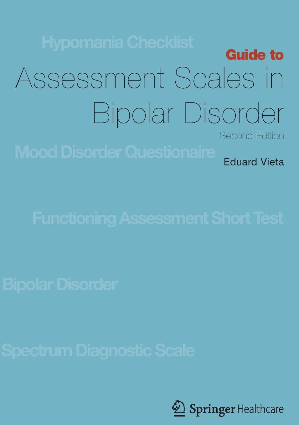 Guide to Assessment Scales in Bipolar Disorder: Second Edition