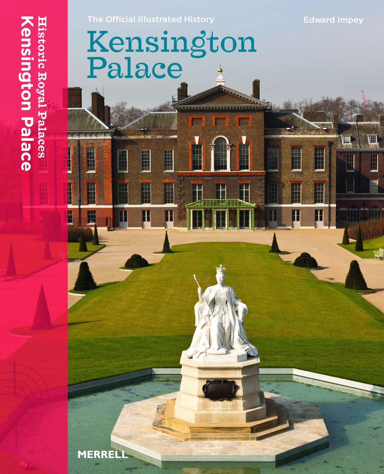 Kensington Palace: The Official Illustrated History