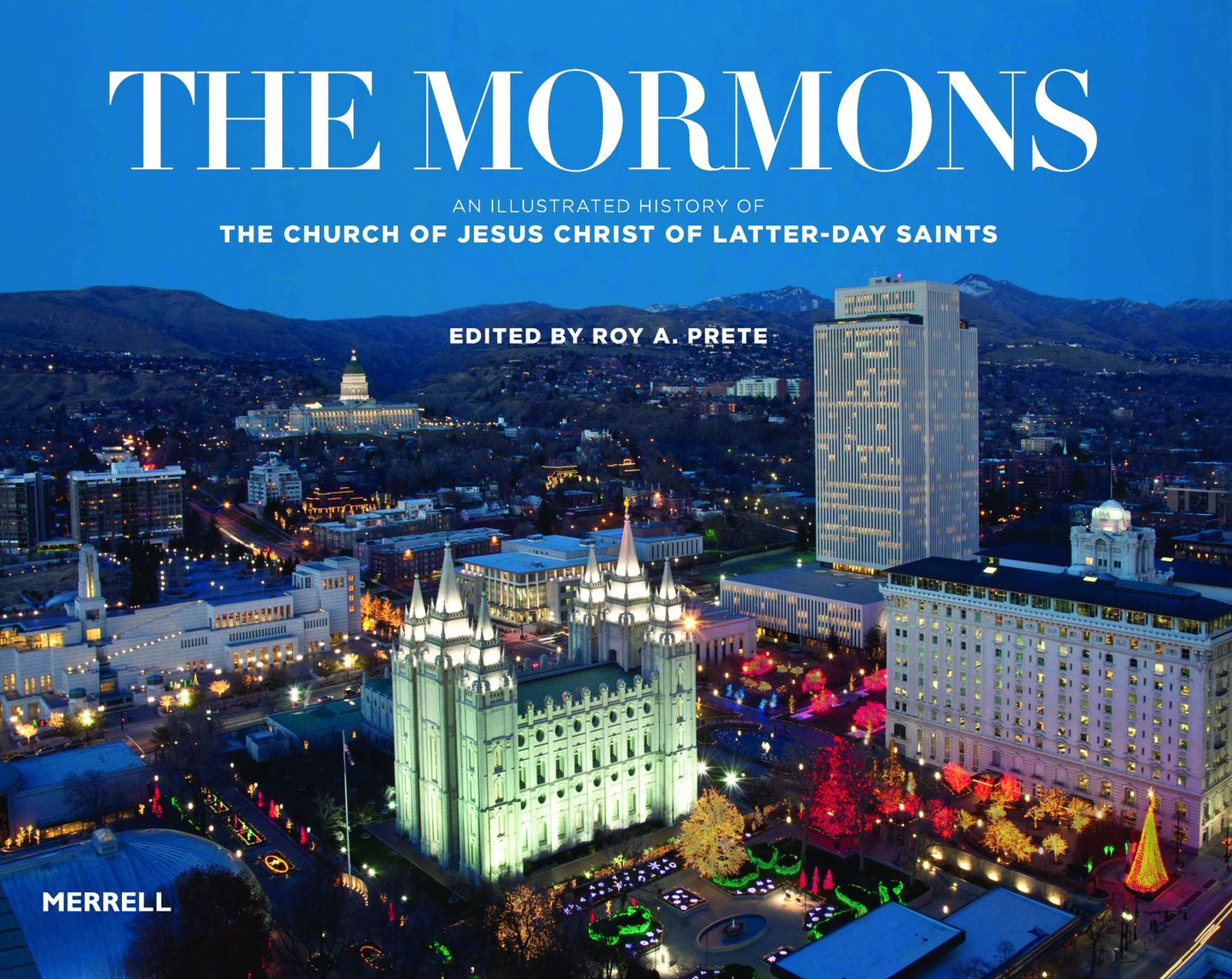 The Mormons: An Illustrated History of the Church of Jesus Christ of Latter-day Saints