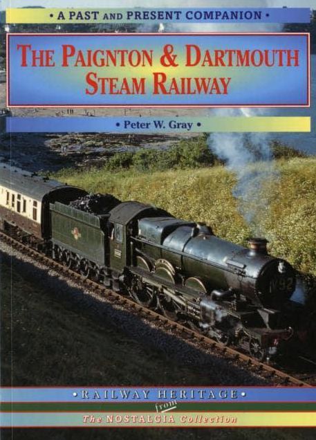 The Paignton and Dartmoor Steam Railway: The Paignton and Dartmouth Steam Railway