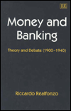 Money and Banking: Theory and Debate (1900-1940)