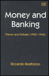 Money and Banking: Theory and Debate (1900-1940)