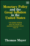 Monetary Policy and the Great Inflation in the United States: The Federal Reserve and the Failure of Macroeconomic Policy, 1965-79
