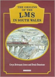 The Origins of the LMS in South Wales