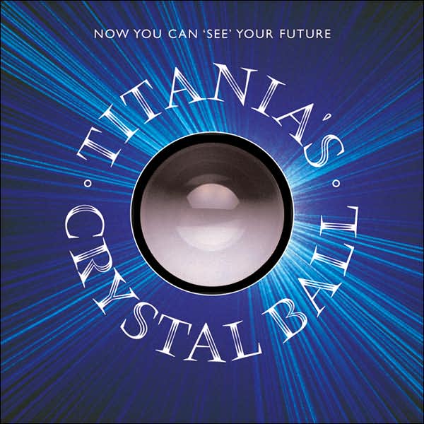 Titania's Crystal Ball