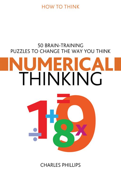 Numerical Thinking: 50 Brain-Training Puzzles to Change the Way You Think