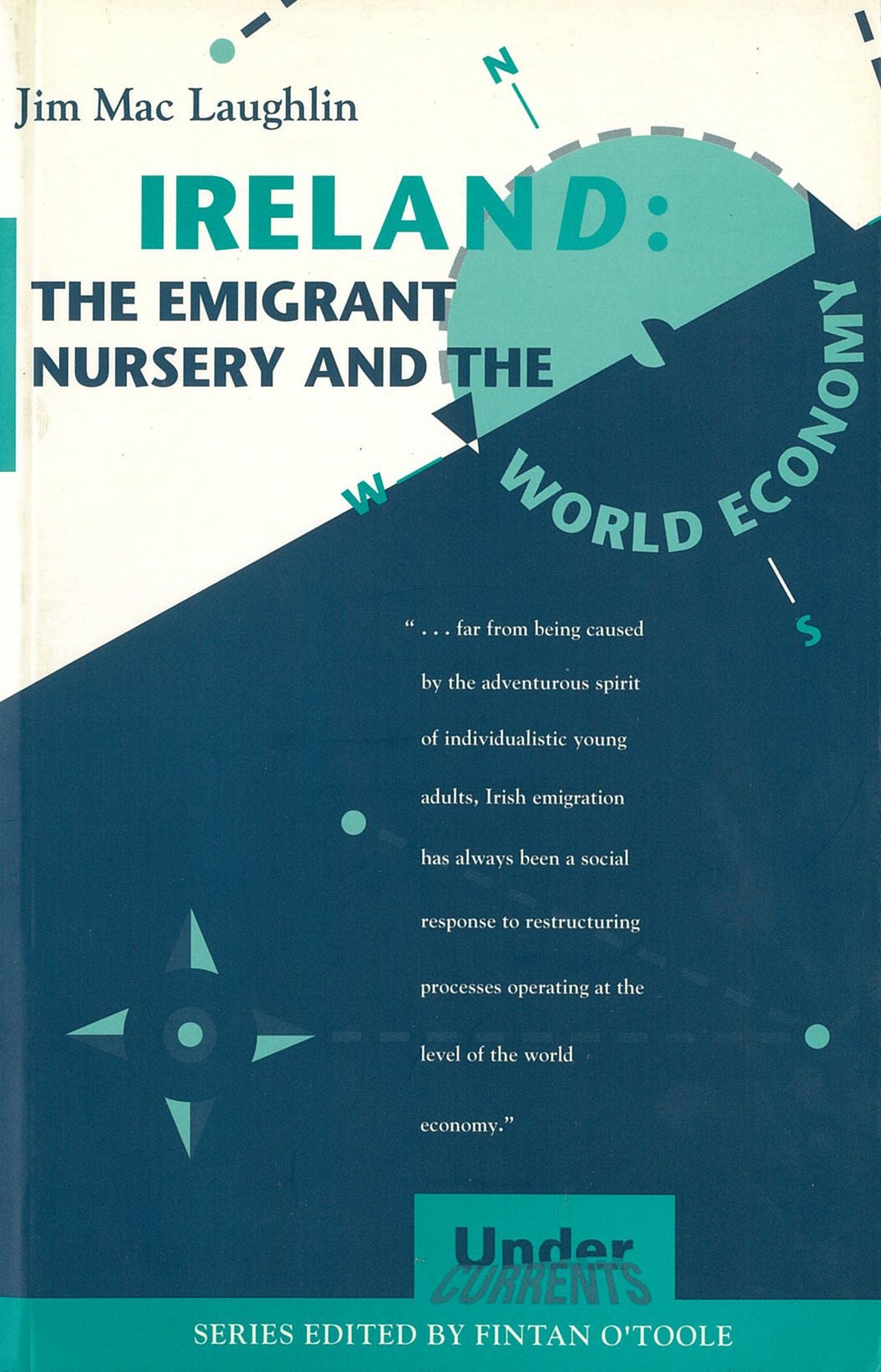 Ireland: The Emigrant Nursery and the World Economy