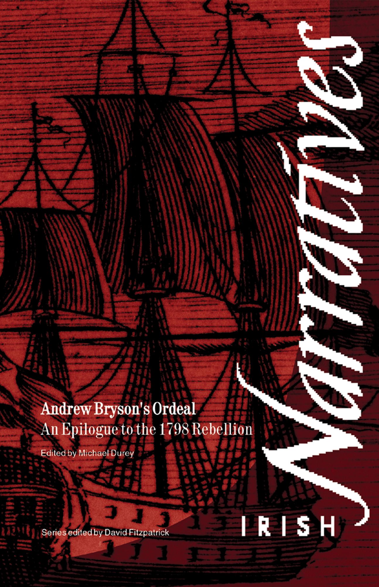 Andrew Bryson's Ordeal: An Epiloque to the 1798 Rebellion.