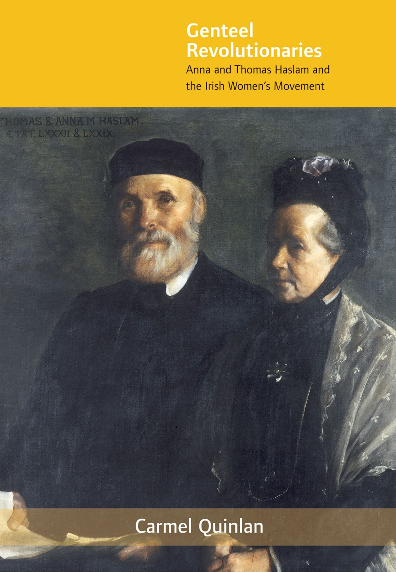 Genteel Revolutionaries: Anna and Thomas Haslam and the Irish Women's Movement