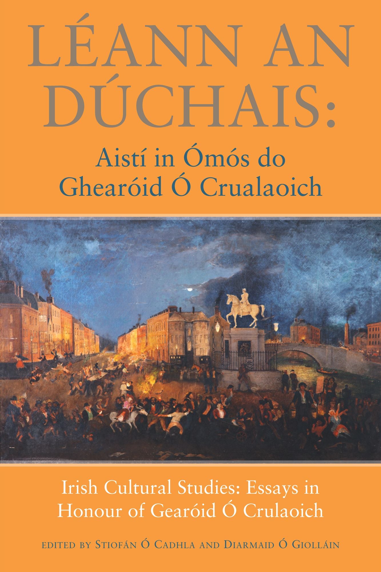 Léann an Dúchais: Aistí in Ómós do Ghearóid Ó Crualaoich