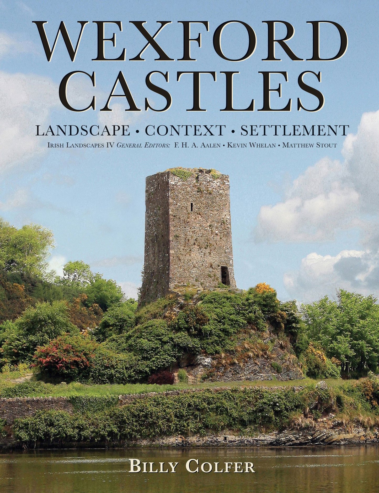 Wexford Castles: Landscape, Context and Settlement