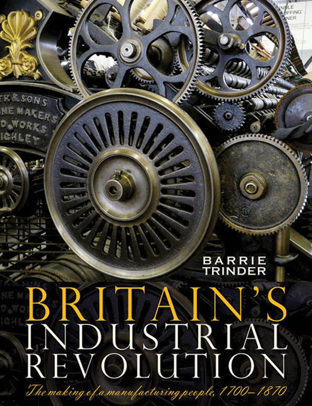 Britain's Industrial Revolution: The Making of a Manufacturing People