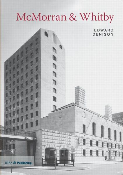 McMorran & Whitby: Twentieth Century Architects