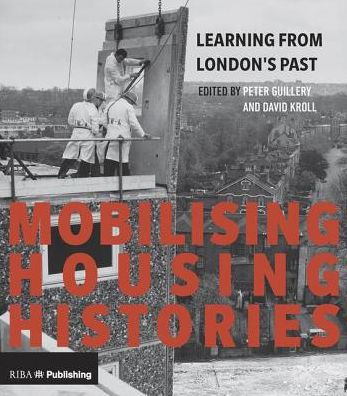Mobilising Housing Histories: Learning from London's Past for a Sustainable Future