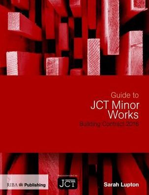 Guide to JCT Minor Works Building Contract 2016
