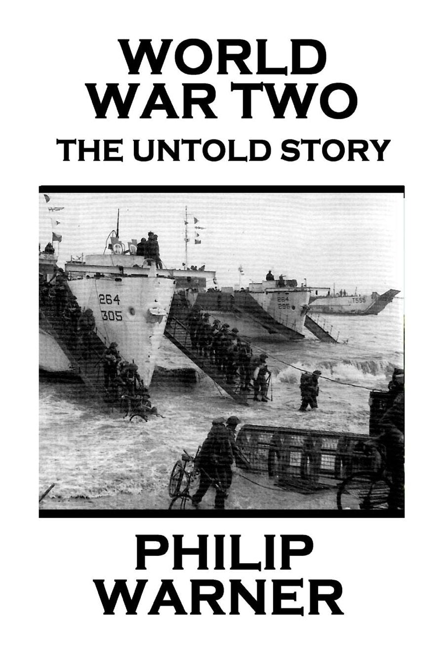 Phillip Warner - World War Two: The Untold Story