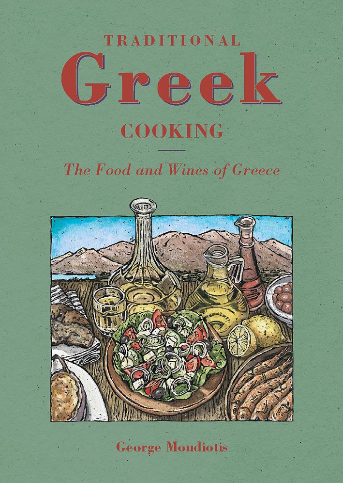 Traditional Greek Cooking: The Food and Wines of Greece