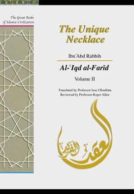 The Unique Necklace: Al-'Iqd al-Farid, Volume II